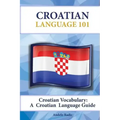 Croatian Vocabulary: A Croatian Language Guide