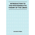 Introduction To The Psychoanalytic Theory Of The Libido
