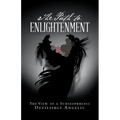 The Path to Enlightenment: The View of a Schizophrenic
