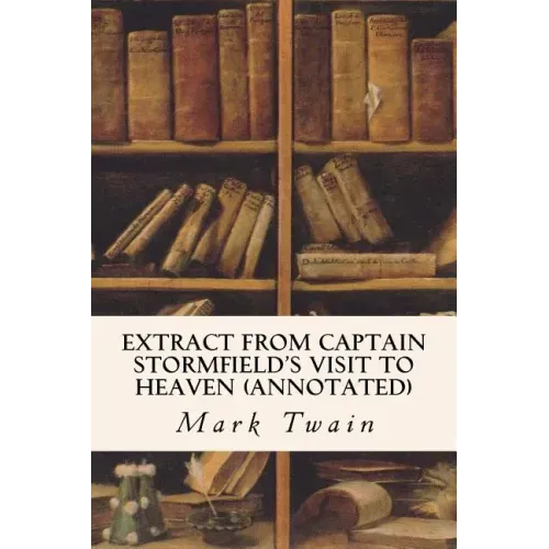 Extract from Captain Stormfield's Visit to Heaven (annotated)