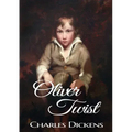 Oliver Twist: A novel by Charles Dickens (original 1848 Dickens version)