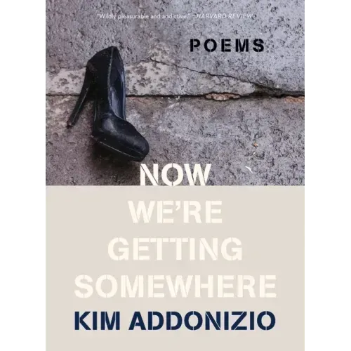 Now We're Getting Somewhere: Poems