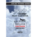 737 Classic Pilot Handbook: Simulator and Checkride Procedures