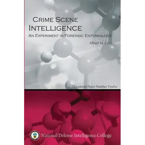 Crime Scene Intelligence: An Experiment in Forensic Entomology