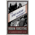 The Spirit Murder Mystery: An Algernon Vereker Mystery