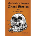 The World's Favorite Ghost Stories: 13 Creepy Tales