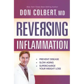 Reversing Inflammation: Prevent Disease, Slow Aging, and Super-Charge Your Weight Loss