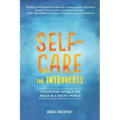 Self-Care for Introverts: 17 Soothing Rituals for Peace in a Hectic World