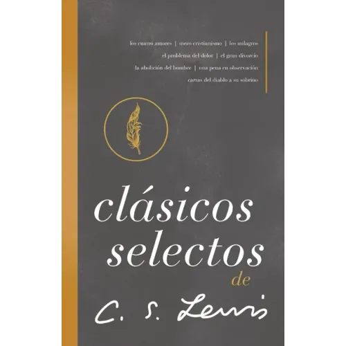 Clásicos Selectos de C. S. Lewis: Antología de 8 de Los Libros de C. S. Lewis
