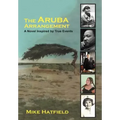 The Aruba Arrangement: A Novel Inspired by True Events.