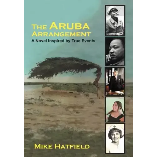 The Aruba Arrangement: A Novel Inspired by True Events.