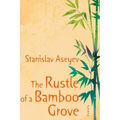 The Rustle of a Bamboo Grove
