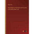 Annual Report of the Canal Commissioners of the State of New York