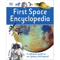 First Space Encyclopedia: A Reference Guide to Our Galaxy and Beyond