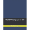The REXX Language on TSO