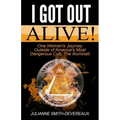 I Got Out Alive!: One Woman's Journey Outside of America's Most Dangerous Cult, The Illuminati