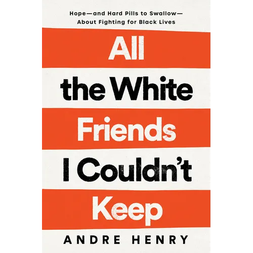 All the White Friends I Couldn't Keep: Hope--And Hard Pills to Swallow--About Fighting for Black Lives