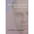 All Fathers Are Giants And Other Stories