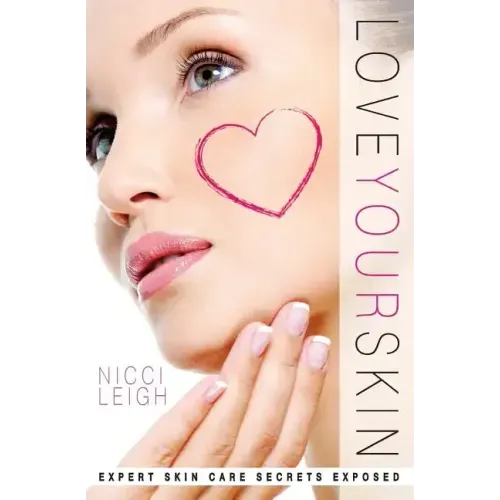 Love Your Skin: Expert Skin Care Secrets Exposed