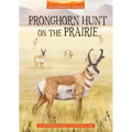 Pronghorn Hunt on the Prairie