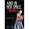 And In Her Smile, the World