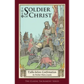 The Soldier of Christ: Talks before Confirmation