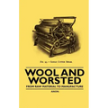 Wool and Worsted - From Raw Material to Manufacture