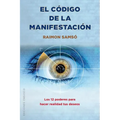 El Codigo de La Manifestacion: 12 Poderes