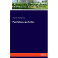 Plain talks on perfection