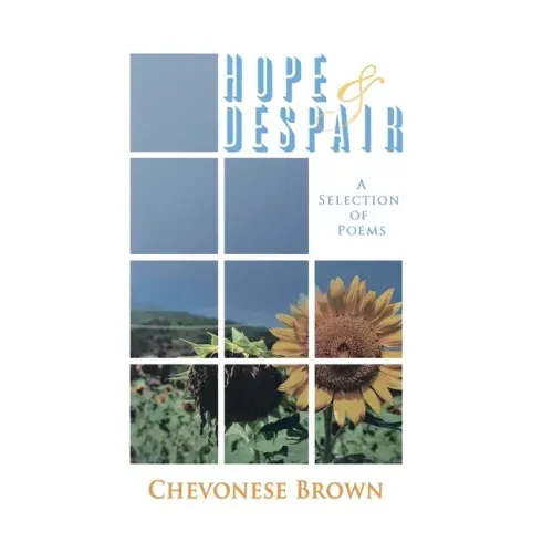 Hope & Despair: A Selection of Poems