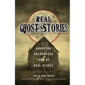 Real Ghost Stories: Haunting Encounters Told by Real People