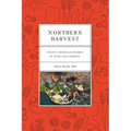 Northern Harvest: Twenty Michigan Women in Food and Farming