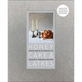 Honey Cake & Latkes: Recipes from the Old World by the Auschwitz-Birkenau Survivors