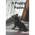 A Puppy Poem: An Adorable Poem for Dog Lovers and Kids