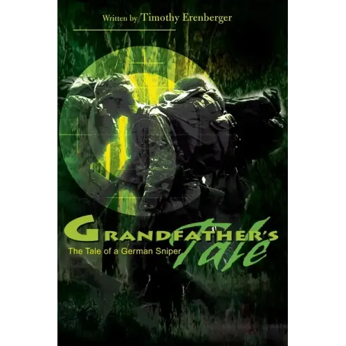 Grandfather's Tale: The Tale of a German Sniper