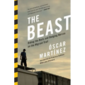 The Beast: Riding the Rails and Dodging Narcos on the Migrant Trail