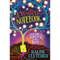 A Writer's Notebook: New and Expanded Edition: Unlocking the Writer Within You