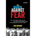 The March Against Fear: The Last Great Walk of the Civil Rights Movement and the Emergence of Black Power