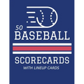 50 Baseball Scorecards With Lineup Cards: 50 Scoring Sheets For Baseball and Softball Games (8.5x11)