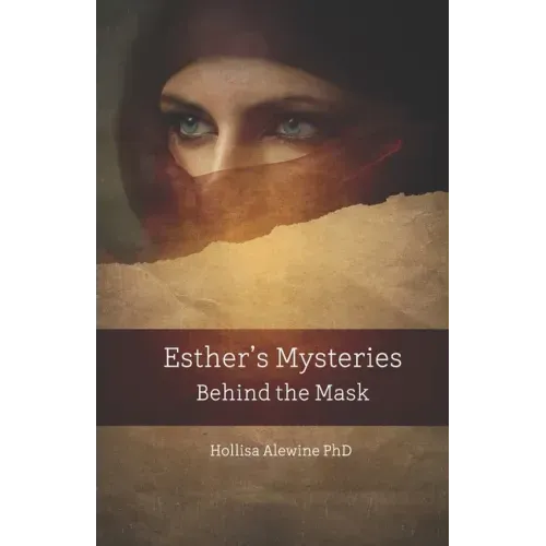 Esther's Mysteries Behind the Mask