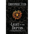 A Light in the Depths: An Earthpillar Novel