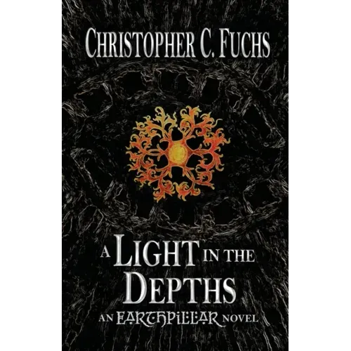 A Light in the Depths: An Earthpillar Novel