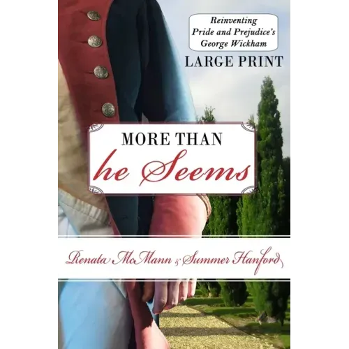 More Than He Seems: Reinventing Pride and Prejudice's George Wickham
