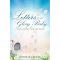 Letters to My Glory Baby