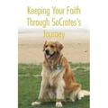 Keeping Your Faith Through SoCrates's Journey