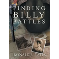 Finding Billy Battles: An Account of Peril, Transgression and Redemption