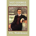Not George Washington