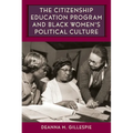 The Citizenship Education Program and Black Women's Political Culture
