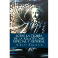 Sobre la Teoría de la Relatividad Especial y General