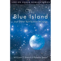 The Blue Island: and Other Spiritualist Writings